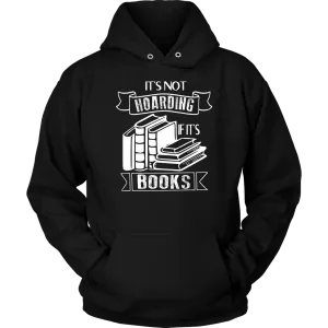 "It's Not Hoarding If It's Books" Hoodie
